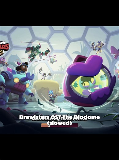 Brawlstars OST The Biodome (slowed) #brawlstars | brawl stars