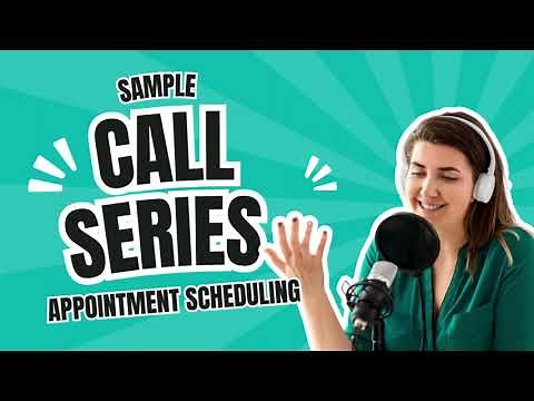 Sample Call Series 1: Appointment Scheduling ( Existing Patient) 1/7