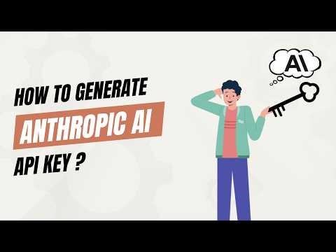 How to Generate an Anthropic AI API Key?