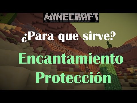 Minecraft - ¿Para que sirve? - El encantamiento Protección o Protection