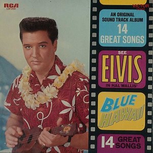 Elvis Presley - Blue Hawaii (Soundtrack)