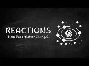 Chemical Reactions Explained | How Matter Changes