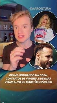 Serious: Virginia and Neymar's contracts, which are booming during the World Cup, become targets ...