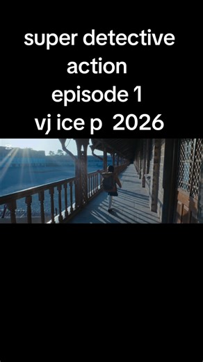 Super Detective Action: Episode 1 - VJ Ice P 2026
