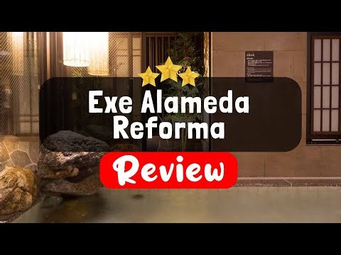 Exe Alameda Reforma, Mexico City Review - Is This Hotel Worth It?