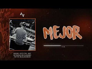 MEJOR ( Remix ) - Alan Gomez