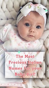 The Most Precious Italian Names for your Baby Girl! #italian #babygirl #babynames #baby #Top10 | BabyLoe