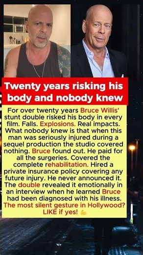 What Bruce Willis Did for the Man Who Risked His Body for 20 Years