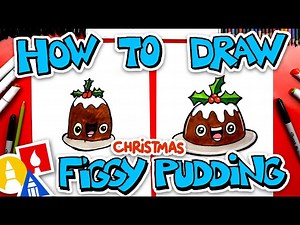 How To Draw Funny Figgy Pudding For Christmas - Videos For Kids