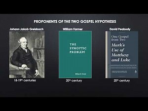 The Synoptic Problem: The Two Gospel Hypothesis