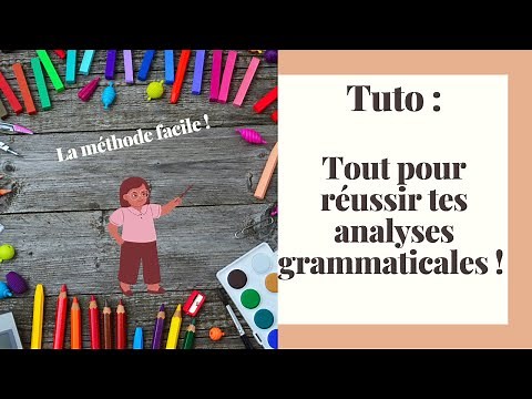 TUTO : comment réaliser une analyse grammaticale ?
