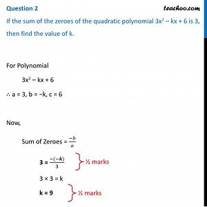 If the sum of the zeroes of the quadratic polynomial 3x2 - kx   6 is 3