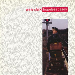 Anne Clark - Hopeless Cases