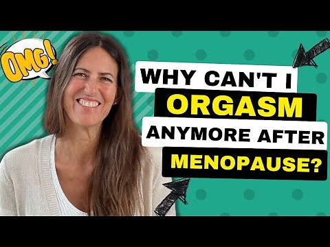 Why Can't I Orgasm Anymore After Menopause?