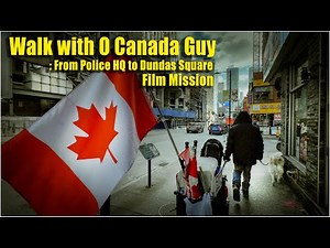 Walk with O Canada Guy: From Police HQ to Dundas Square