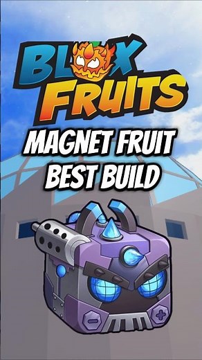 Magnet Fruit Best Build Blox Fruits #bloxfruits #roblox #shorts