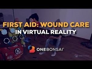 First Aid: Wound Care 🏥- OneBonsai VR Training
