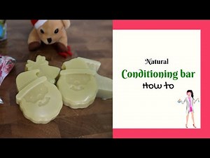 How to make conditioner bars