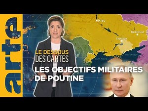 Russie-Ukraine : que prépare Poutine ? – le Dessous des cartes – L’essentiel | ARTE