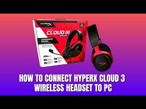 How To Connect HyperX Cloud 3 Wireless Headset To PC – Dongle And Bluetooth Pairing Guide 2026