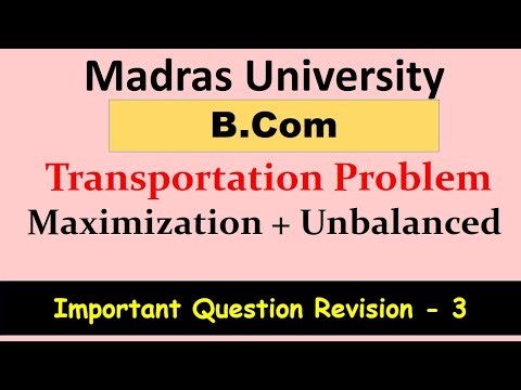 Transportation problem [ Maximization & unbalanced ] Operations research | madras university