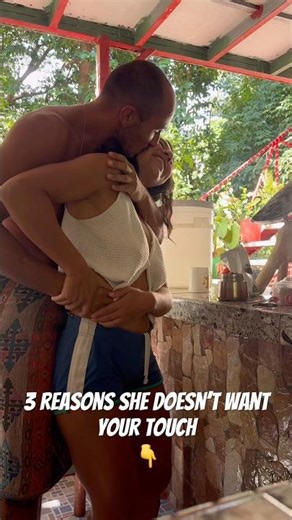 3 reasons she doesn’t want your touch👇