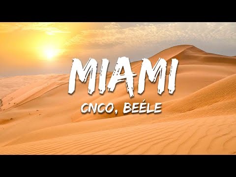 CNCO, Beéle - Miami (Letra/Lyrics)