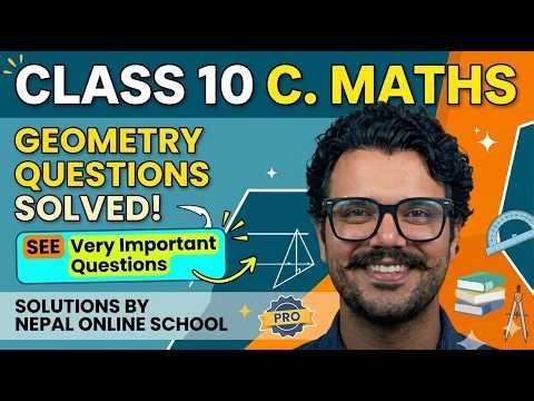 Class 10 C. Maths | Questions Solved from Geometry | SEE C Math Preparation | Nepal Online School
