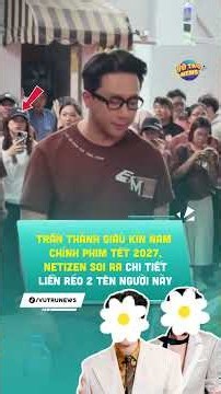 Soi hint nam chính phim Tết 2027 của Trấn Thành, netizen liền réo 2 tên người này #vutrunews