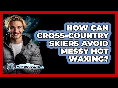How Can Cross-country Skiers Avoid Messy Hot Waxing? - The Winter Sport Xpert