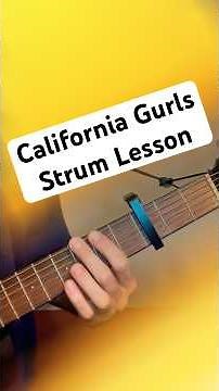How to Play “California Gurls” by Katy Perry | Easy Guitar Lesson & Strum Pattern