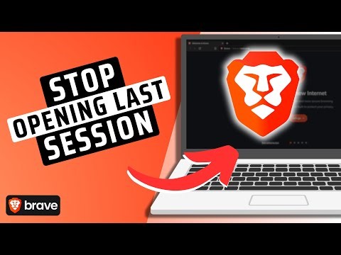 How To stop Brave Opening Last Session Tabs At Start