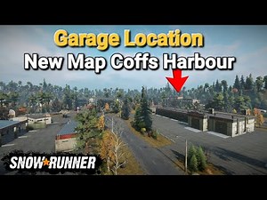 Garage Location New Map Coffs Harbour In SnowRunner Season 9 @TIKUS19