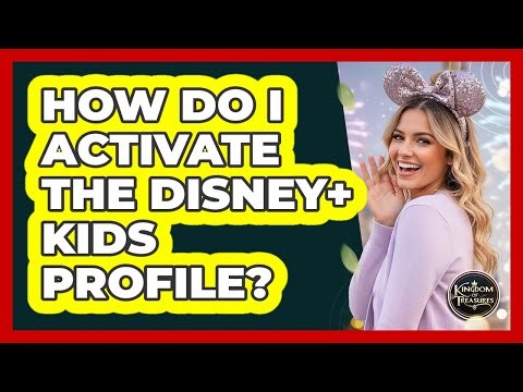 How Do I Activate The Disney+ Kids Profile?