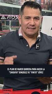 2.8K reactions · 45 shares | El plan de Marco Barrera para hacer la "Chiquita" González vs "Finito" López #UnRoundMás #box #boxeo #MarcoBarrera #shorts #boxeomexicano #ZarAguilar #chiquitagonzalez #finitolopez | Un Round Más | Facebook
