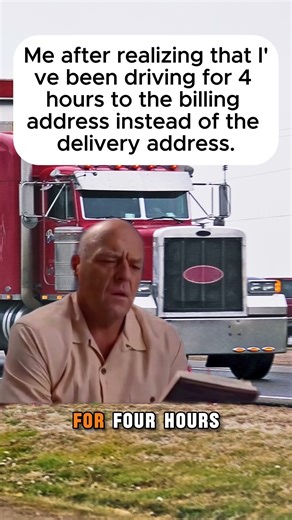 Me after realizing that I've been driving for 4 hours to the billing address instead of the delivery