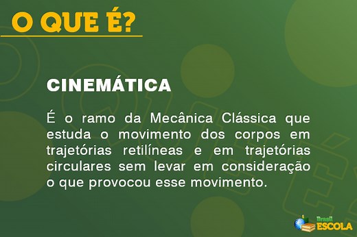 Cinemática: o que estuda, fórmulas, tipos, resumo - Brasil Escola