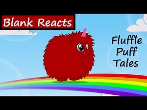 [Semi-Blind Commentary] Fluffle Puff Tales
