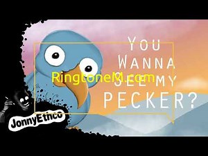 Want To See My Pecker Bird Ringtone