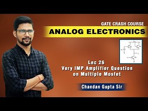 Amplifier Question on Multiple MOSFET Video Lecture | Crash Course: Electrical Engineering (EE)