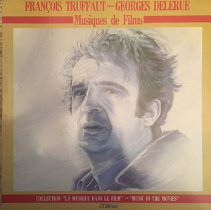 François Truffaut, Georges Delerue - Musiques de Films