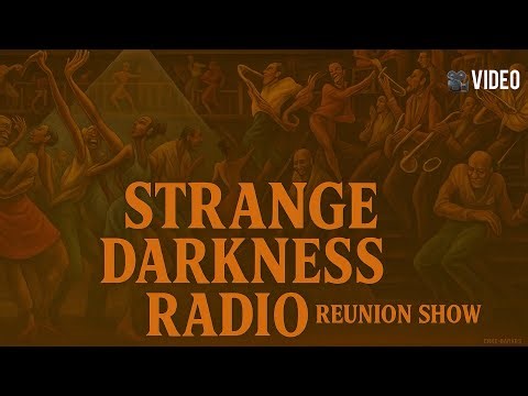 Strange Darkness Radio: The Reunion Show