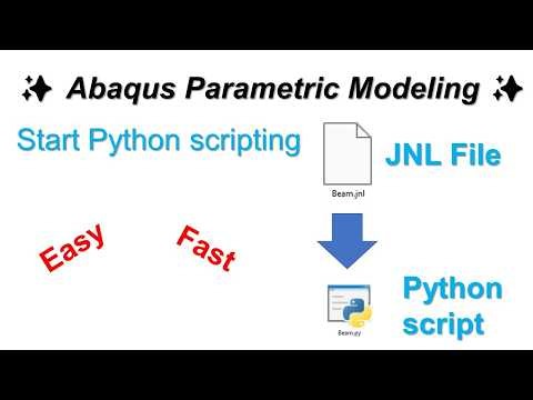 The Easiest & Fastest Way to Create Abaqus Python Scripts | Beginner Tutorial