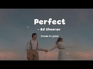 Ed Sheeran - Perfect (Vocals Only)