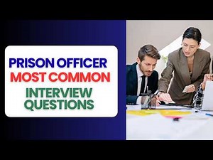 Prison Officer Interview Questions and Answers | How to Pass the Interview