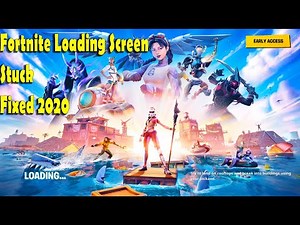 Fortnite stuck at loading screen Fixed in Chapter 2 Season 3 - Loading screen freeze fixed 2020