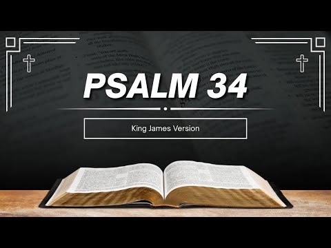 Psalm 34 (KJV) — A Reading of Praise and Deliverance
