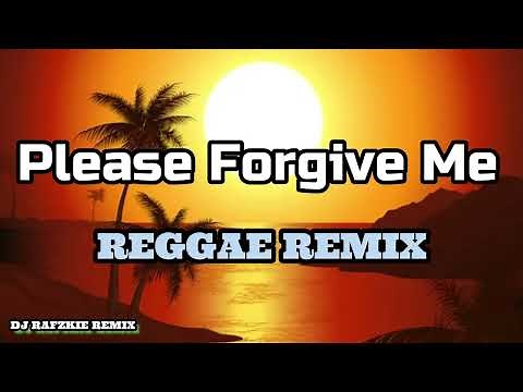Bryan Adams - Please Forgive Me ( Reggae Version ) Ft, DjRafzkie Reggae Music Remix