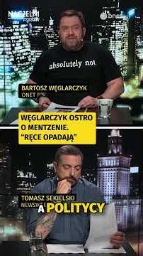 WĘGLARCZYK OSTRO O MENTZENIE. "RĘCE OPADAJĄ" | "Naczelni"