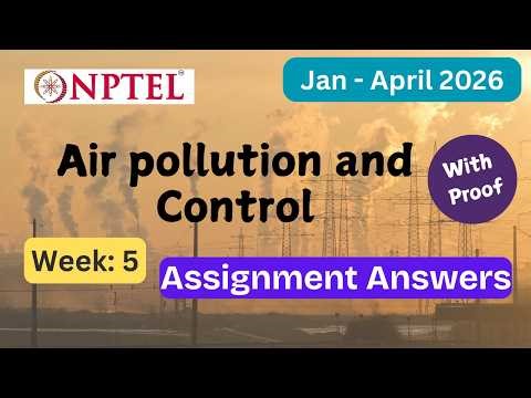 NPTEL Air pollution and Control Week 5 Assignment Answers With Explanation | Jan–Apr 2026